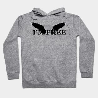 I'm free typography - black text Hoodie